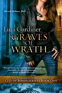 Graves of Wrath (Jess Vandermire, Vampire Hunter)